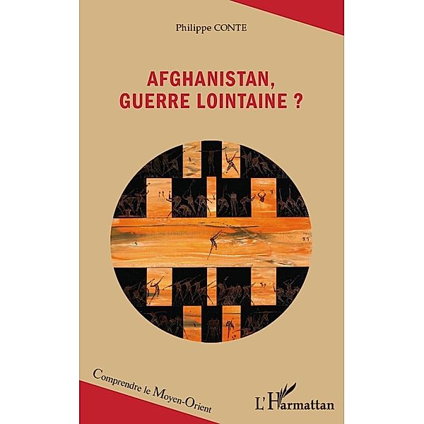 Afghanistan, guerre lointaine? / Harmattan, Philippe Conte Philippe Conte