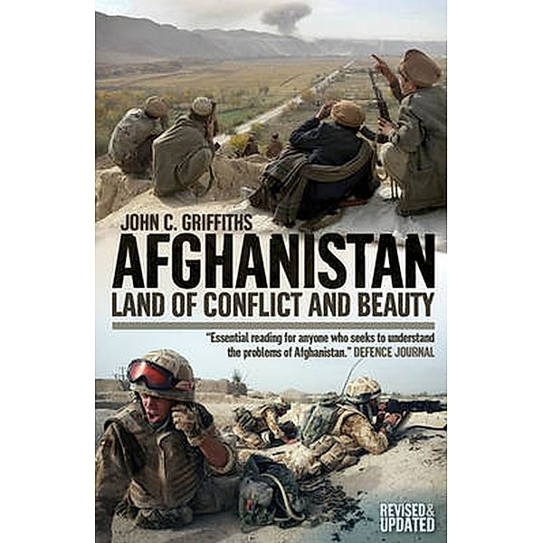 Afghanistan: Land of Conflict and Beauty, John C. Griffiths