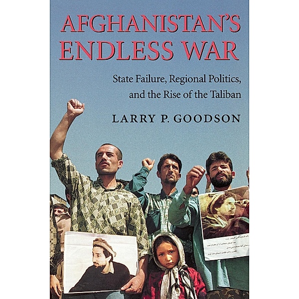 Afghanistan's Endless War, Larry P. Goodson