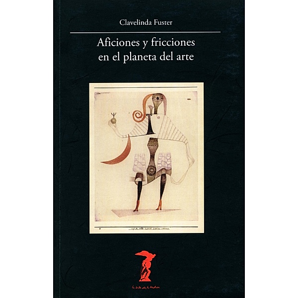 Aficiones y fricciones en el planeta del arte / La balsa de la Medusa Bd.166, Juan Antonio Ramírez