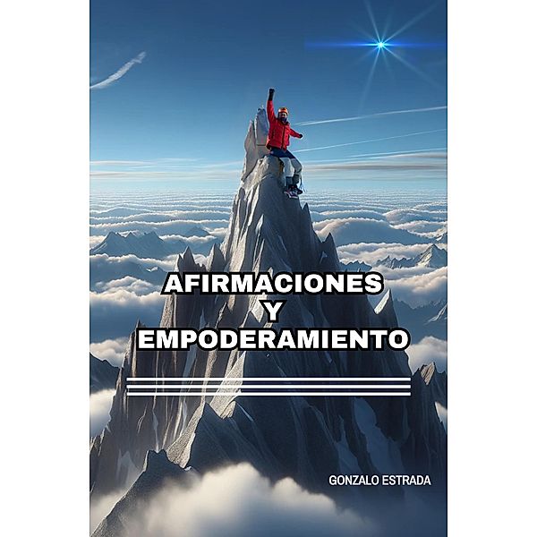 Afirmaciones y Empoderamiento, Gonzalo Estrada