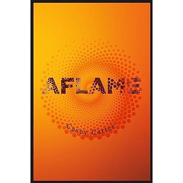 Aflame, Casey Carter