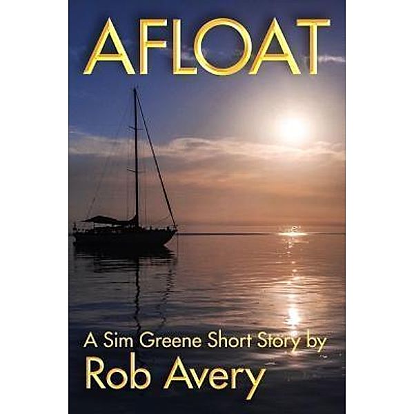 Afloat / Jack Tar Publishing LLC, Rob Avery