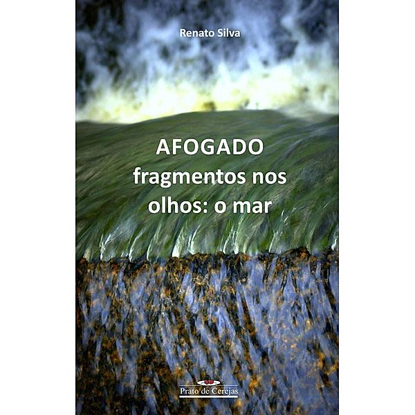 AFOGADO / Prato de cerejas, Renato Silva