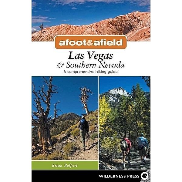 Afoot & Afield: Las Vegas & Southern Nevada / Afoot & Afield, Brian Beffort