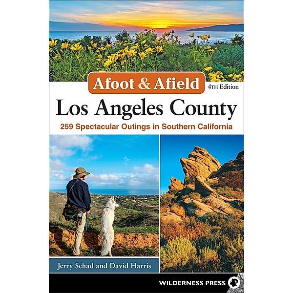 Afoot & Afield: Los Angeles County / Afoot & Afield, Jerry Schad, David Harris