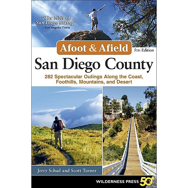 Afoot & Afield: San Diego County / Afoot & Afield, Jerry Schad, Scott Turner