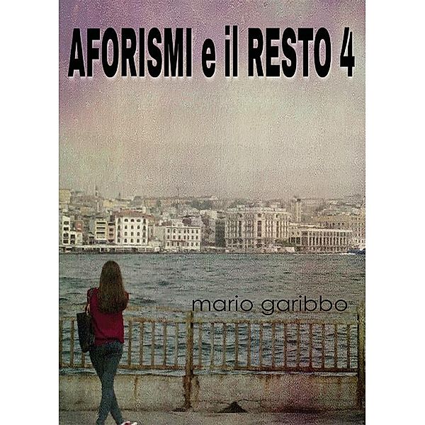 Aforismi e il resto 4, Mario Garibbo