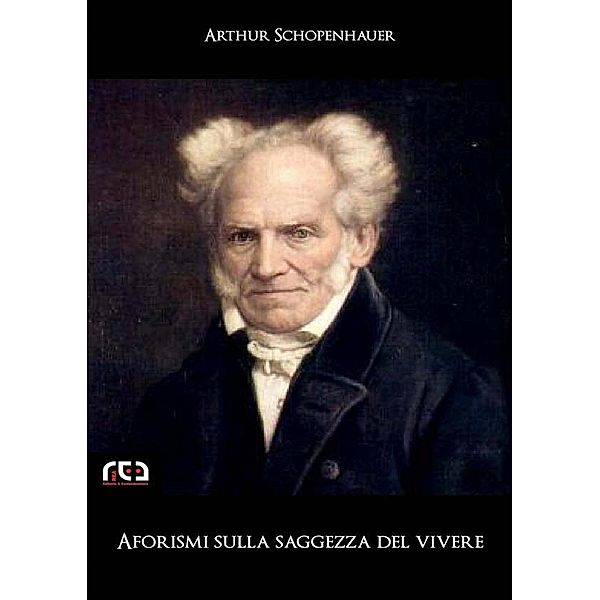 Aforismi sulla saggezza del vivere / Classici Bd.53, Arthur Schopenhauer