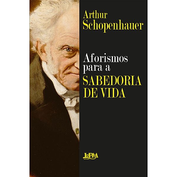 Aforismos para a sabedoria de vida, Arthur Schopenhauer