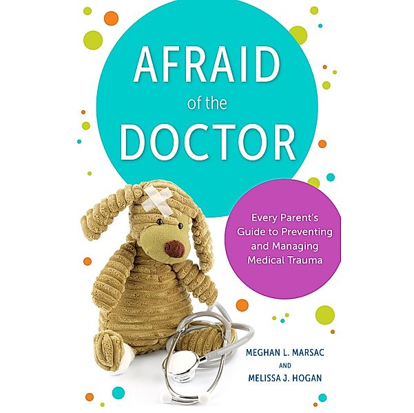 Afraid of the Doctor, Meghan L. Marsac, Melissa J. Hogan