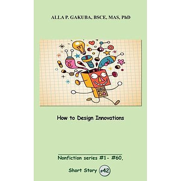 Africa. An Interrupted Dream. Or, Wonderful Life Discoveries in Uganda, Rwanda, Kenya, and Tanzania. / Know-How Skills, Alla P. Gakuba