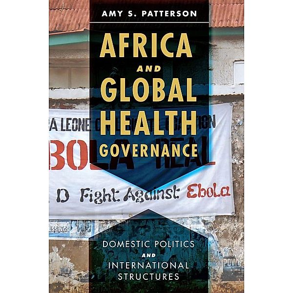 Africa and Global Health Governance, Amy S. Patterson