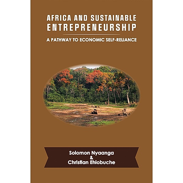 Africa and Sustainable Entrepreneurship, Christian Ehiobuche, Solomon Nyaanga