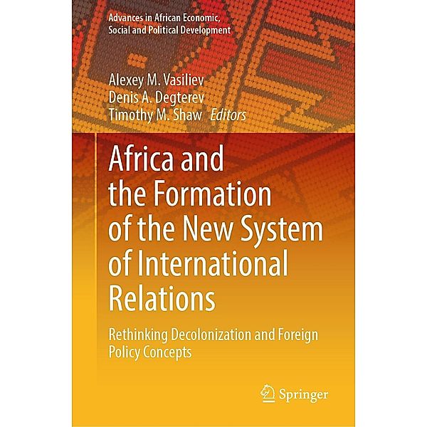 Africa and the Formation of the New System of International Relations / Advances in African Economic, Social and Political Development