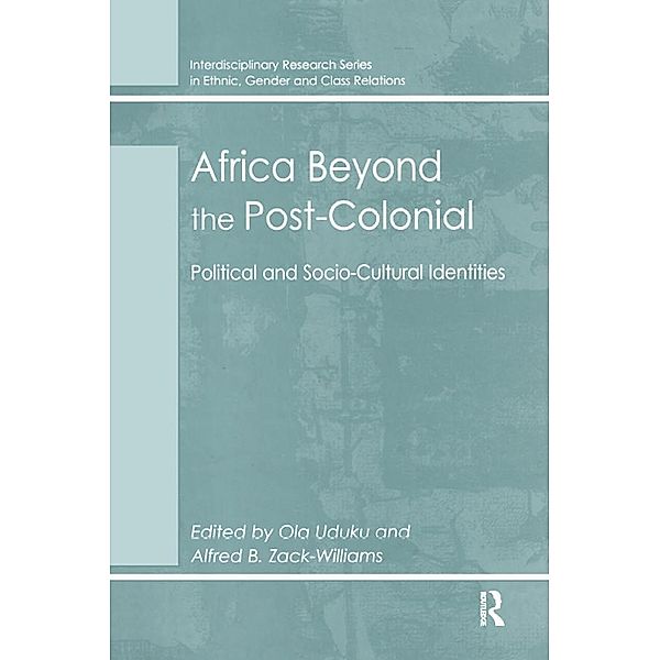 Africa Beyond the Post-Colonial, Alfred B. Zack-Williams