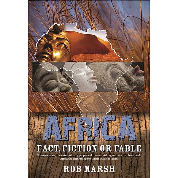 Africa: Fact, fiction or fable / LAPA Publishers, Rob Marsh