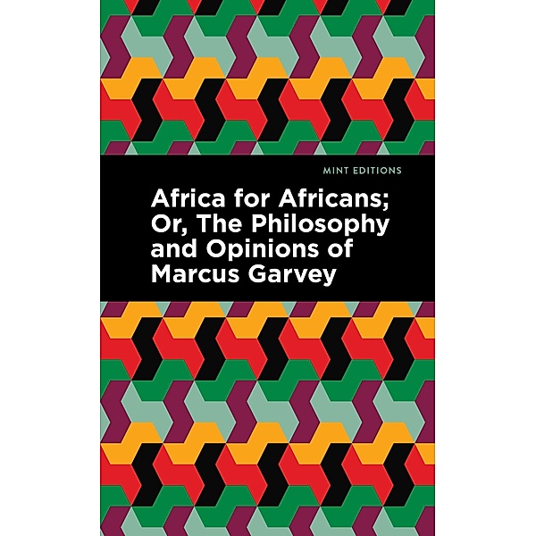 Africa for Africans / Black Narratives, Marcus Garvey, Amy Jacques Garvey