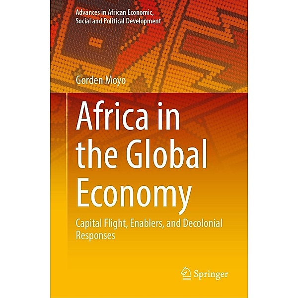 Africa in the Global Economy / Advances in African Economic, Social and Political Development, Gorden Moyo
