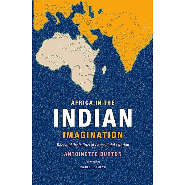 Africa in the Indian Imagination, Burton Antoinette Burton