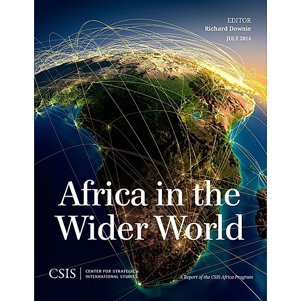 Africa in the Wider World / CSIS Reports, Richard Downie