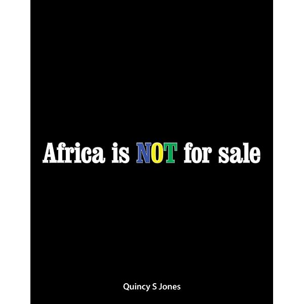 Africa Is Not for Sale, Quincy S Jones