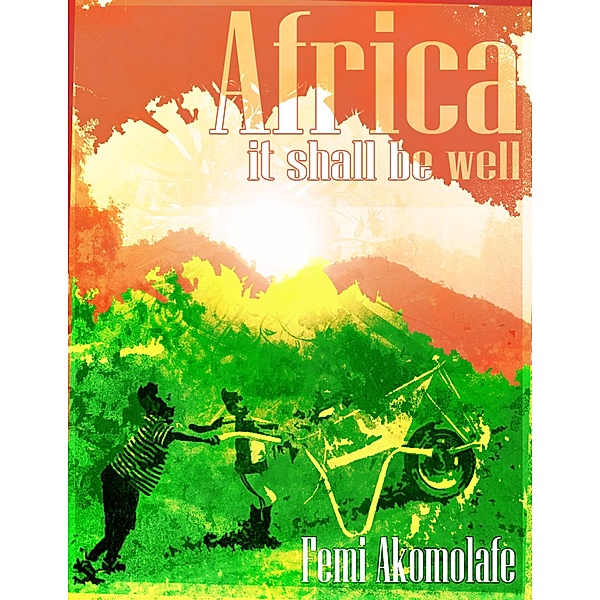 - Africa - It shall be well, Femi Akomolafe