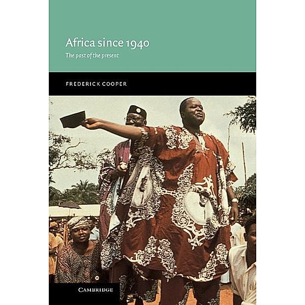 Africa since 1940 / New Approaches to African History, Frederick Cooper