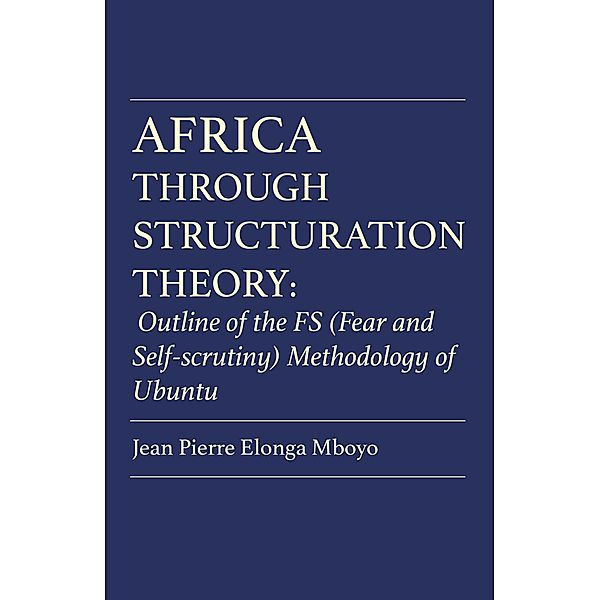 Africa Through Structuration Theory, Elonga Mboyo