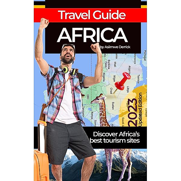 AFRICA-TRAVEL GUIDE, Deryk Asiimwe