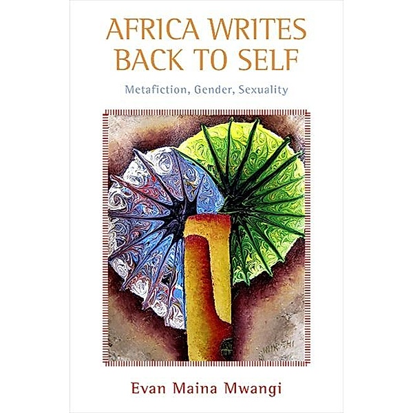 Africa Writes Back to Self, Evan M. Mwangi