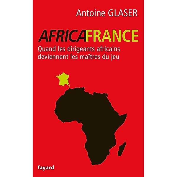 Africafrance / Documents, Antoine Glaser
