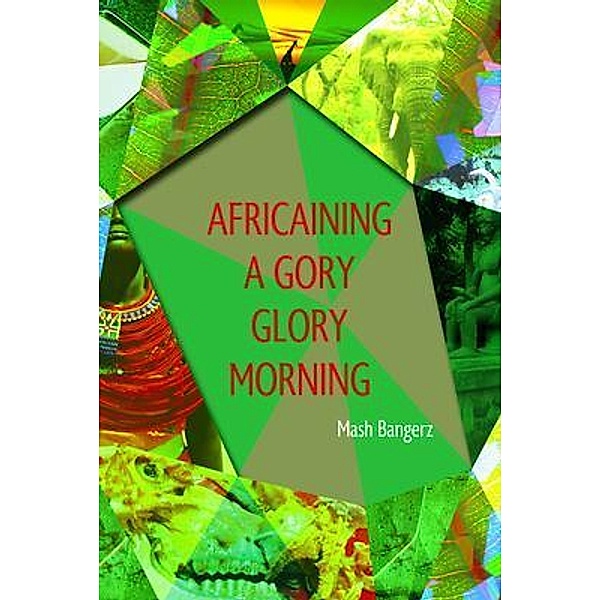 Africaining a Gory Glory Morning / Klaxonner Sparadrap Communications, Mash Bangerz