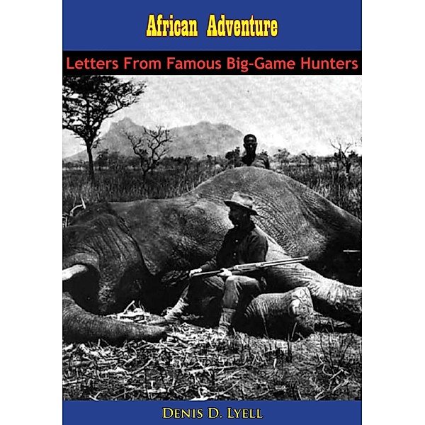 African Adventure, Denis D. Lyell