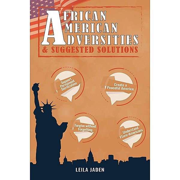 African-American Adversities and Suggested Solutions, Leila Jaden