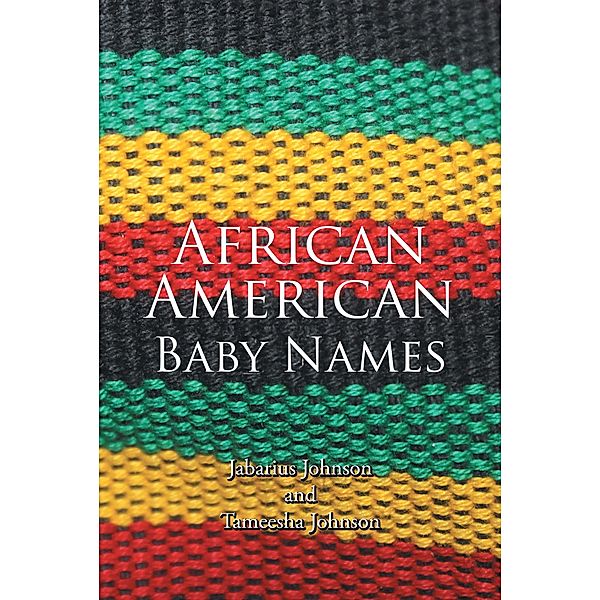 African American Baby Names / Newman Springs Publishing, Inc., Jabarius Johnson