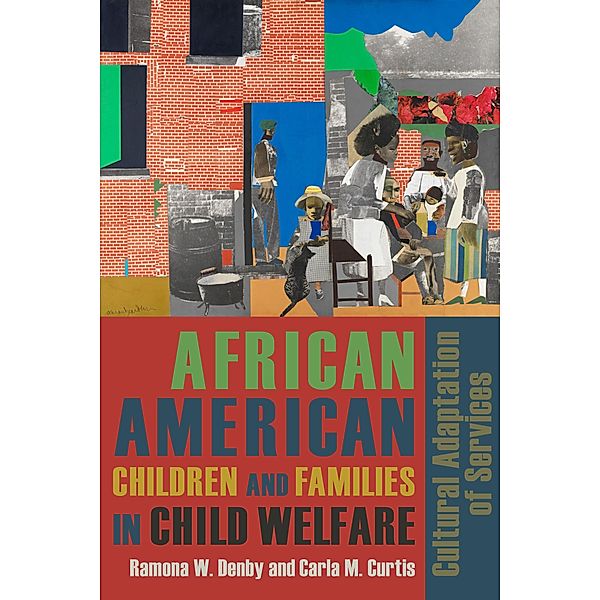 African American Children and Families in Child Welfare, Ramona Denby, Carla Curtis