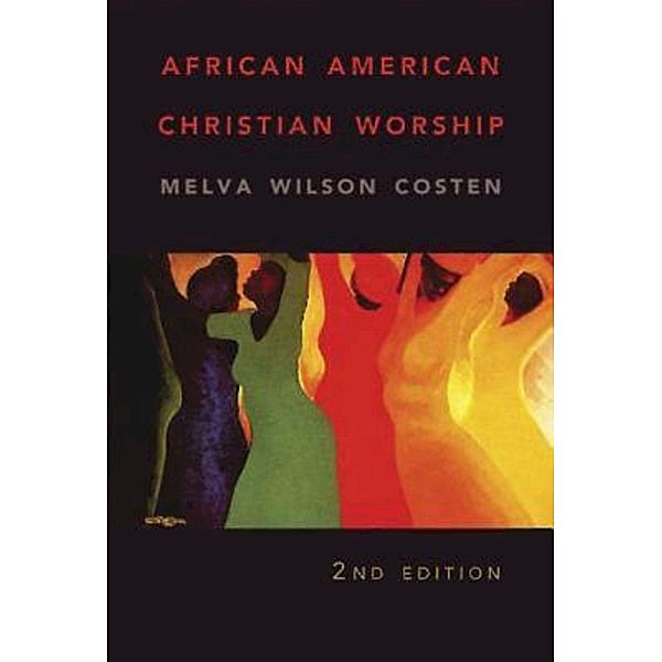 African American Christian Worship, Melva W. Costen
