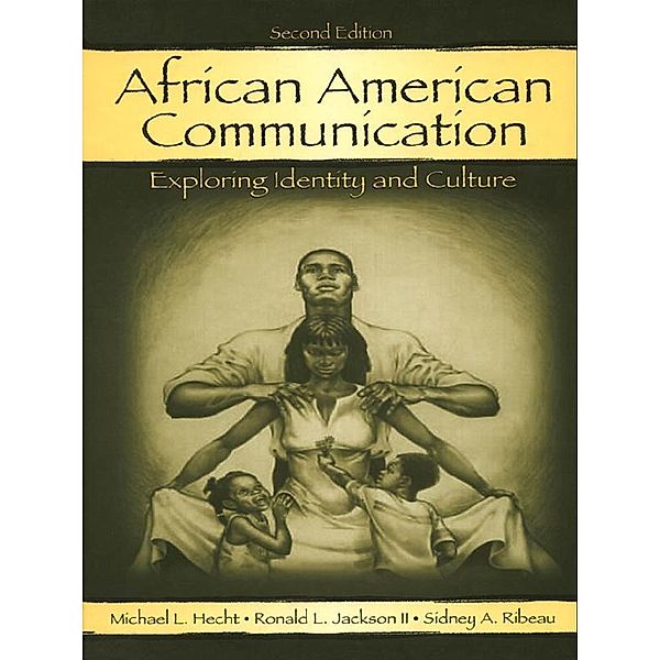 African American Communication, Sidney A. Ribeau, Michael L. Hecht, Ronald L. Jackson