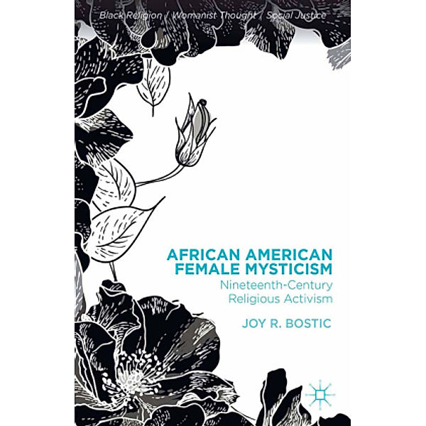 African American Female Mysticism, Joy R. Bostic