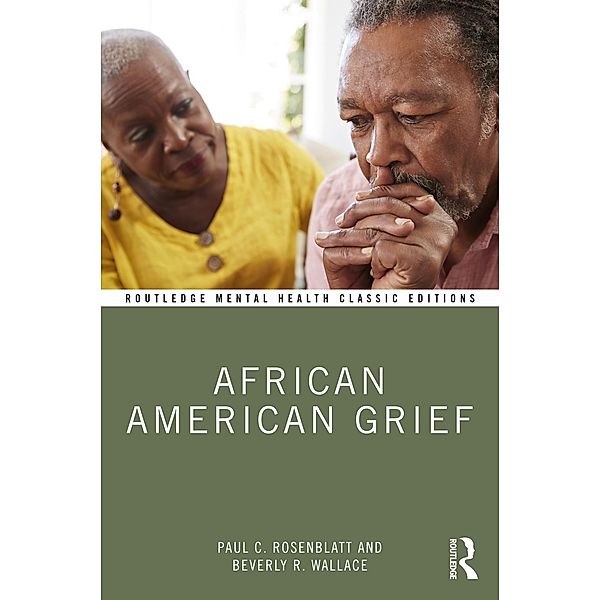 African American Grief, Paul C. Rosenblatt, Beverly R. Wallace