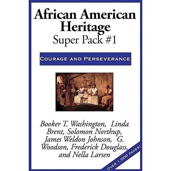 African American Heritage Super Pack #1, Frederick Douglass, Booker T. Washington, Linda Brent, Solomon Northup, James Weldon Johnson, Carter Godwin Woodson, Nella Larsen
