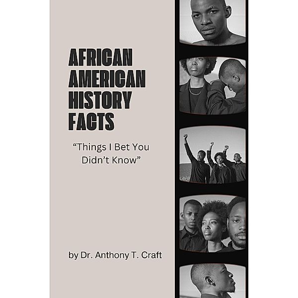 African American History Facts, Anthony T Craft