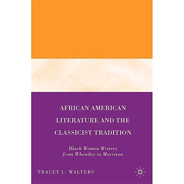 African American Literature and the Classicist Tradition, T. Walters