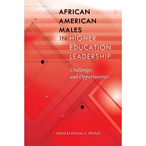 African American Males in Higher Education Leadership / Black Studies and Critical Thinking Bd.90