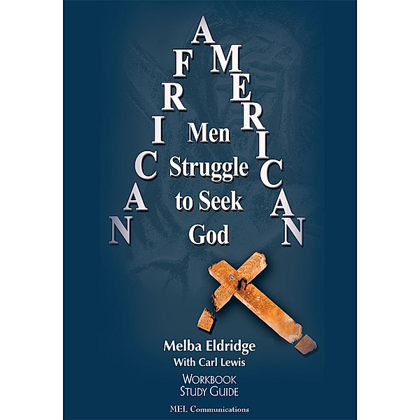 African American Men Struggle to Seek God, Melba Eldridge