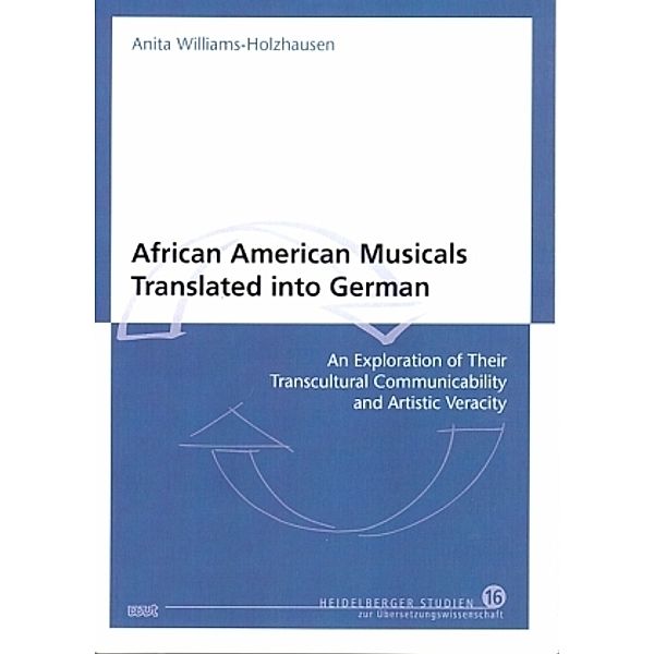 African American Musicals Translated into German, Anita Williams-Holzhausen