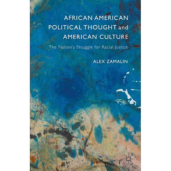 African American Political Thought and American Culture, Alex Zamalin