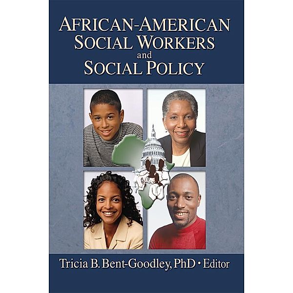 African-American Social Workers and Social Policy, Carlton Munson, Tricia Bent-Goodley