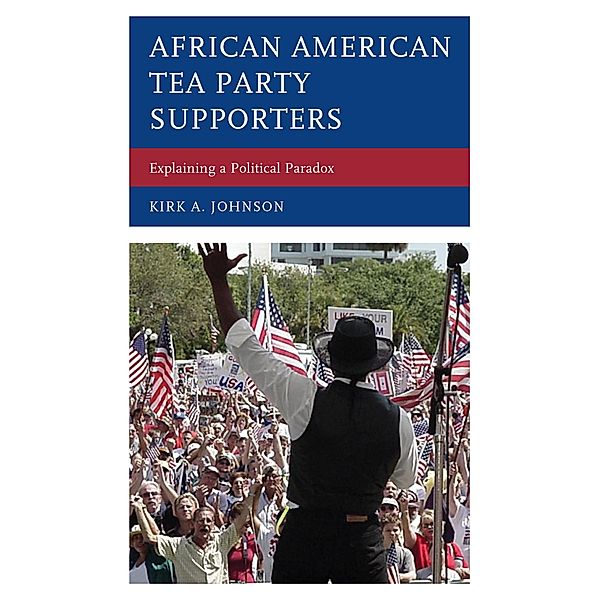 African American Tea Party Supporters, Kirk A. Johnson